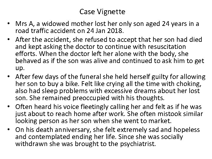 Case Vignette • Mrs A, a widowed mother lost her only son aged 24