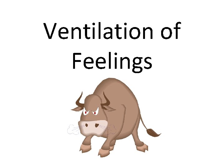 Ventilation of Feelings 
