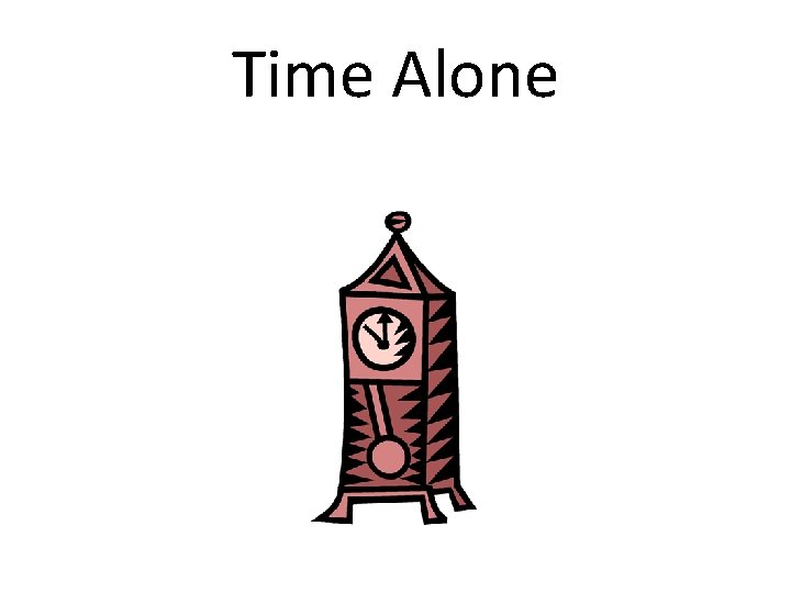 Time Alone 