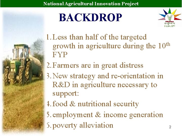 National Agricultural Innovation Project BACKDROP 1. Less than half of the targeted growth in