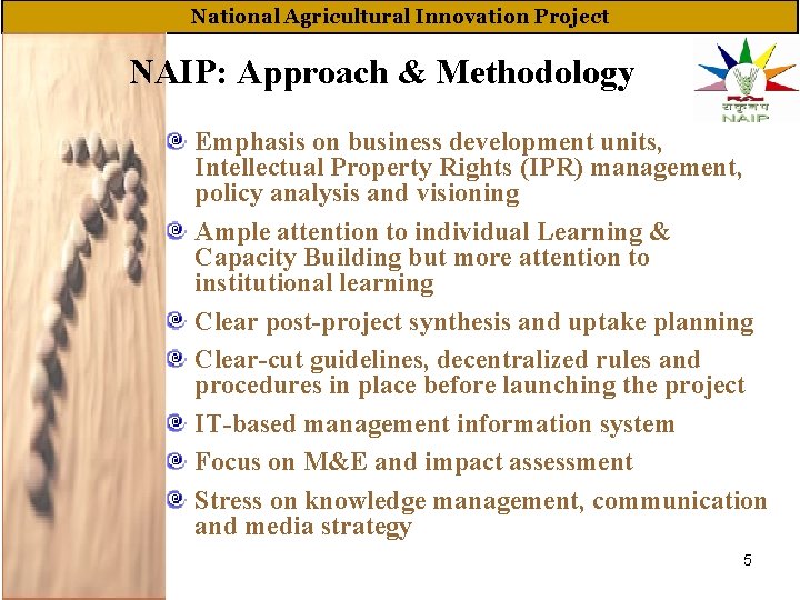 National Agricultural Innovation Project NAIP: Approach & Methodology Emphasis on business development units, Intellectual