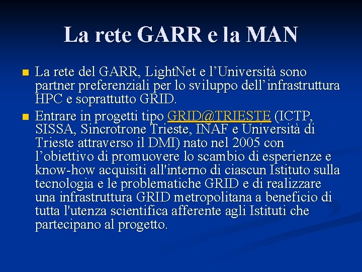 La rete GARR e la MAN n n La rete del GARR, Light. Net