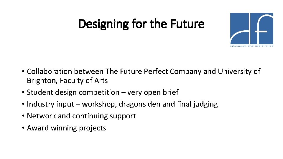 Designing for the Future • Collaboration between The Future Perfect Company and University of