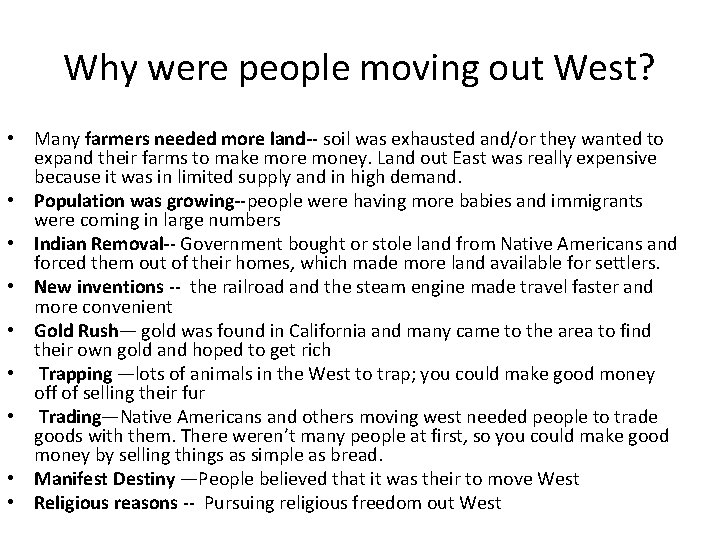 Why were people moving out West? • Many farmers needed more land-- soil was