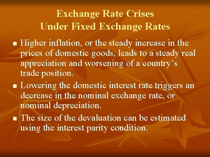 Exchange Rate Crises Under Fixed Exchange Rates n n n Higher inflation, or the Exchange Rate Crises Under Fixed Exchange Rates n n n Higher inflation, or the