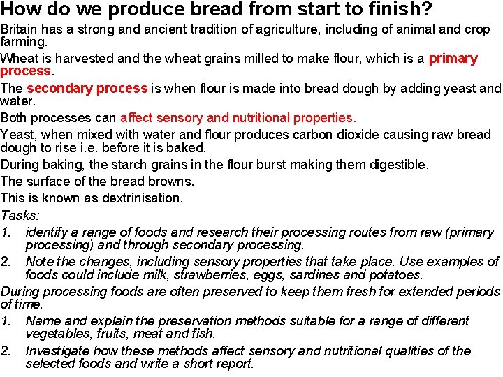 How do we produce bread from start to finish? Britain has a strong and