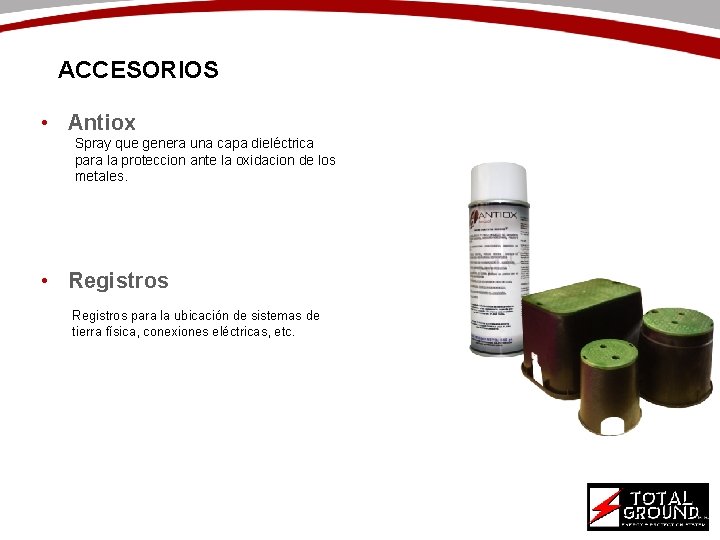 ACCESORIOS • Antiox Spray que genera una capa dieléctrica para la proteccion ante la