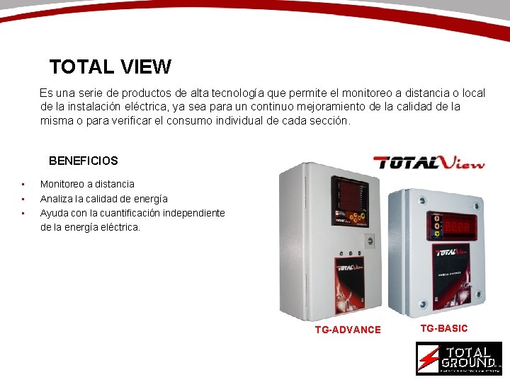 TOTAL VIEW Es una serie de productos de alta tecnología que permite el monitoreo