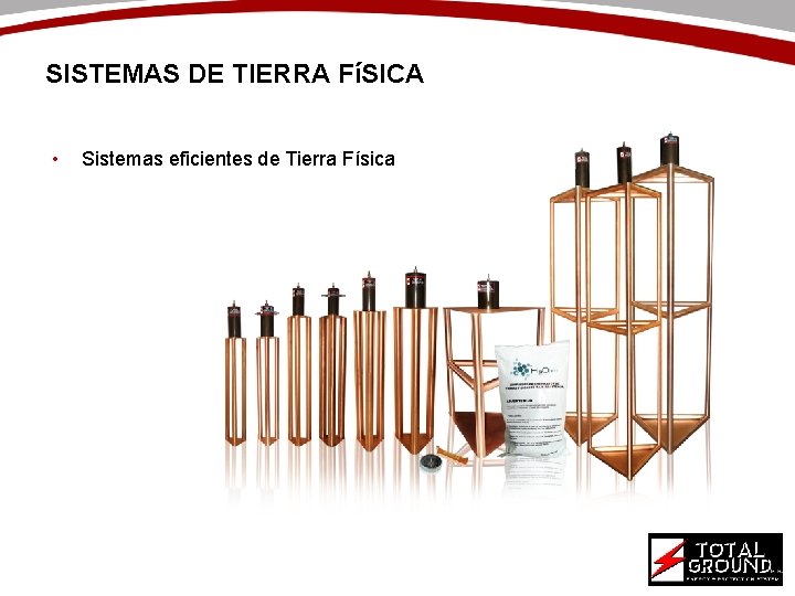 SISTEMAS DE TIERRA FíSICA • Sistemas eficientes de Tierra Física 