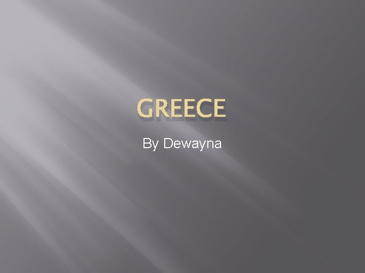 GREECE By Dewayna 