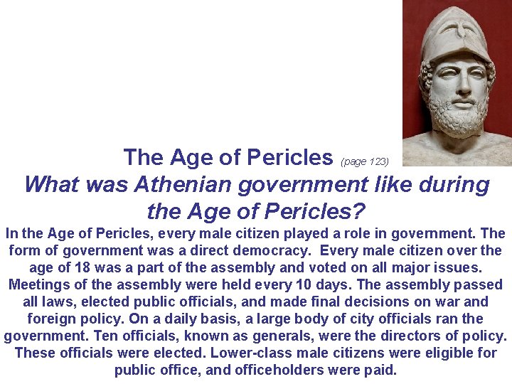 The Age of Pericles (page 123) What was Athenian government like during the Age