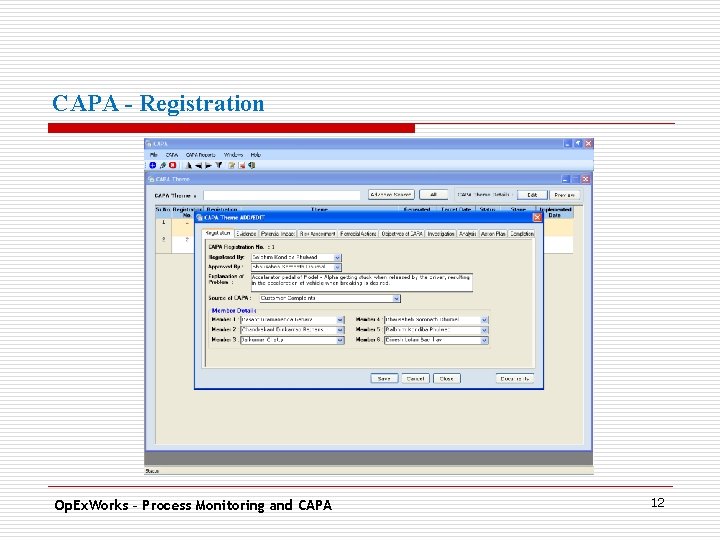 CAPA - Registration. Op. Ex. Works – Process Monitoring and CAPA 12 