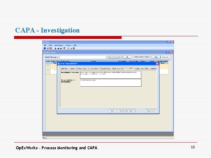 CAPA - Investigation. Op. Ex. Works – Process Monitoring and CAPA 18 