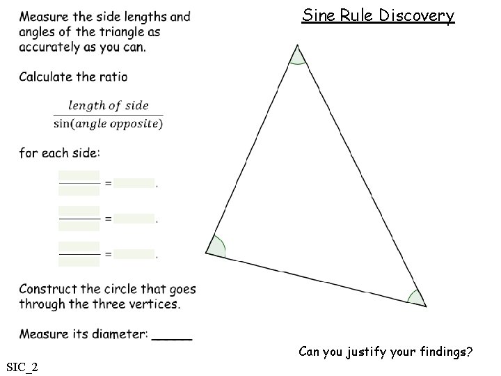 Sine Rule Discovery Can you justify your findings? SIC_2 