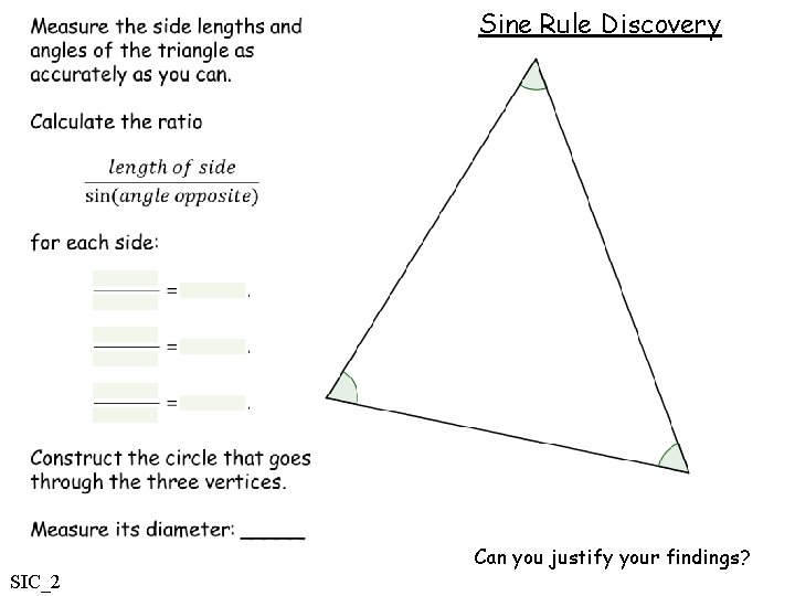 Sine Rule Discovery Can you justify your findings? SIC_2 