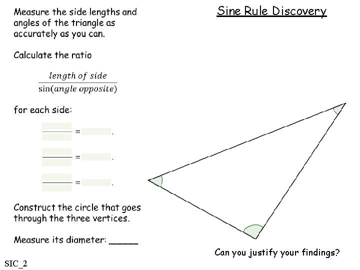 Sine Rule Discovery Can you justify your findings? SIC_2 