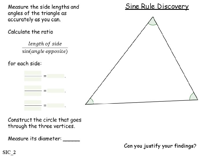 Sine Rule Discovery Can you justify your findings? SIC_2 