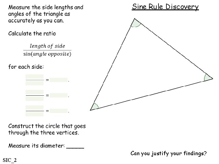 Sine Rule Discovery Can you justify your findings? SIC_2 