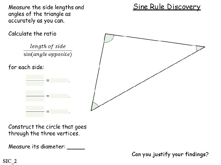 Sine Rule Discovery Can you justify your findings? SIC_2 