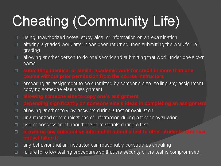 Cheating (Community Life) � � � � using unauthorized notes, study aids, or information
