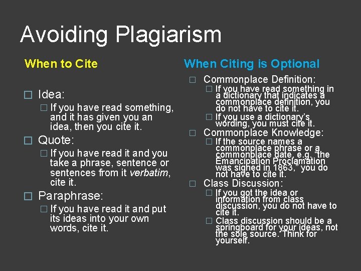 Avoiding Plagiarism When to Cite When Citing is Optional � � Idea: � Quote:
