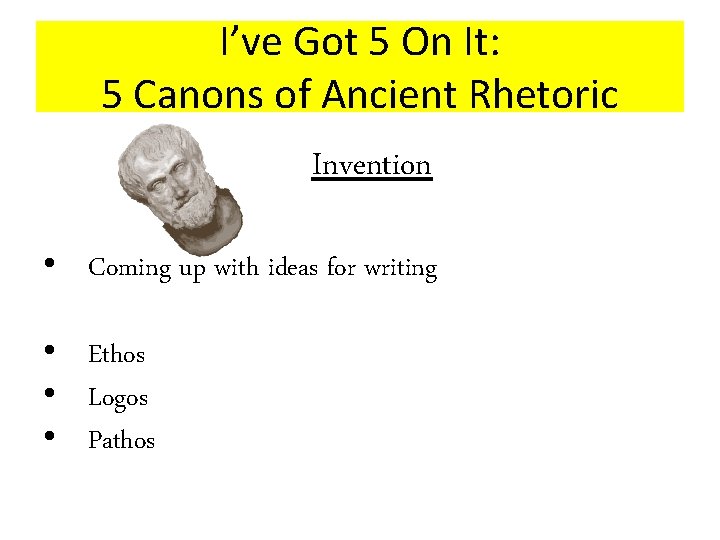 I’ve Got 5 On It: 5 Canons of Ancient Rhetoric Invention • Coming up