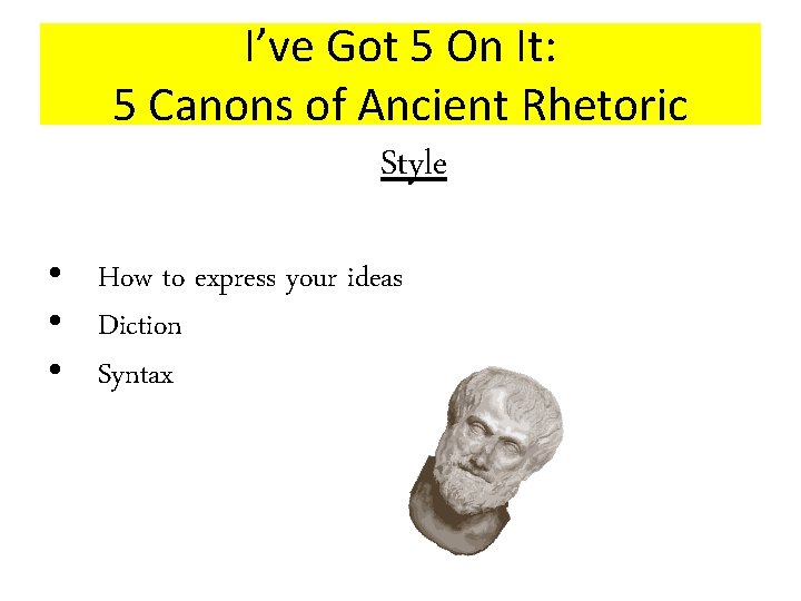 I’ve Got 5 On It: 5 Canons of Ancient Rhetoric Style • How to