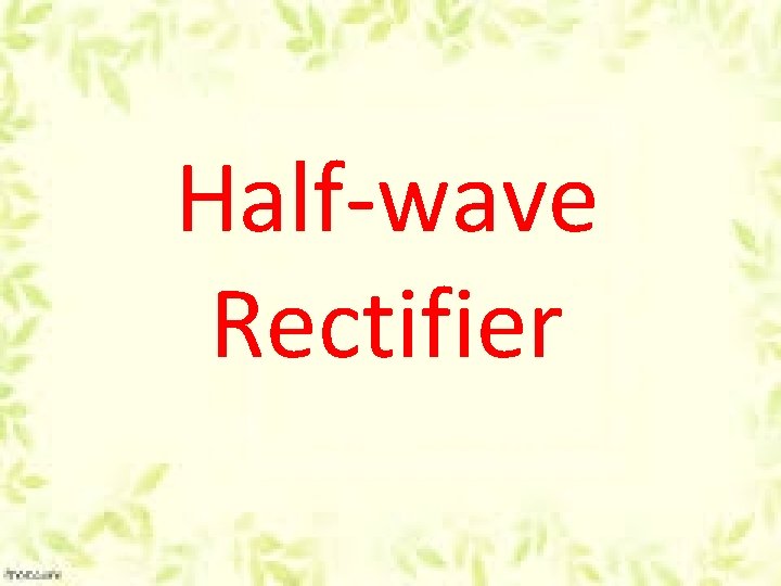Half-wave Rectifier 
