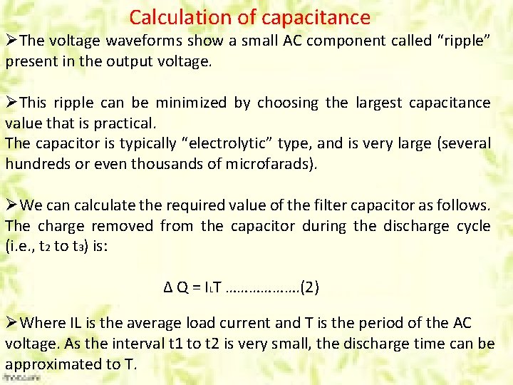 Calculation of capacitance ØThe voltage waveforms show a small AC component called “ripple” present