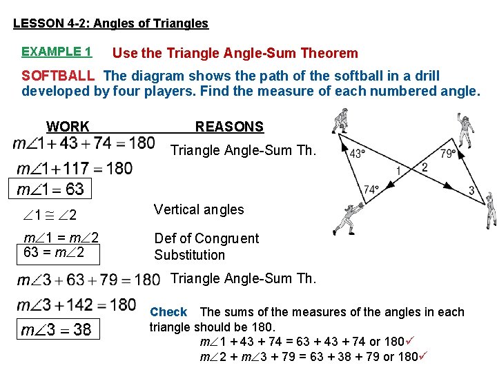 LESSON 4 -2: Angles of Triangles EXAMPLE 1 Use the Triangle Angle-Sum Theorem SOFTBALL