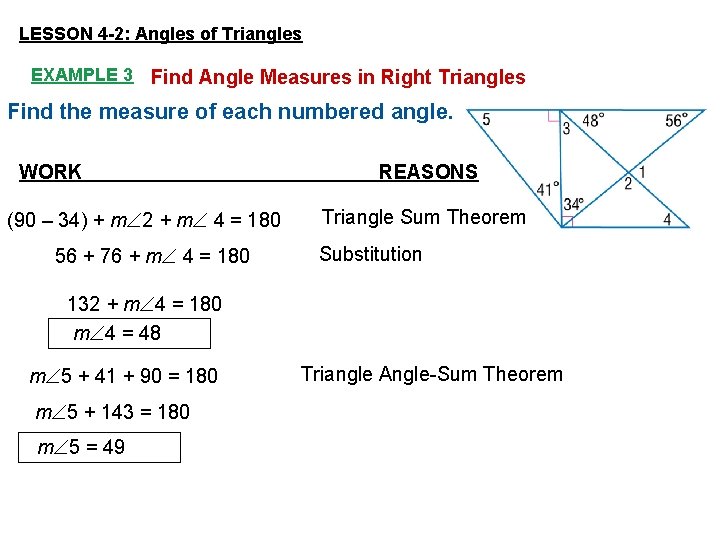 LESSON 4 -2: Angles of Triangles EXAMPLE 3 Find Angle Measures in Right Triangles