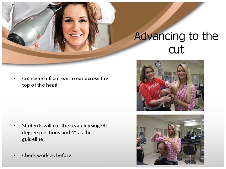 Advancing to the cut • Cut swatch from ear to ear across the top