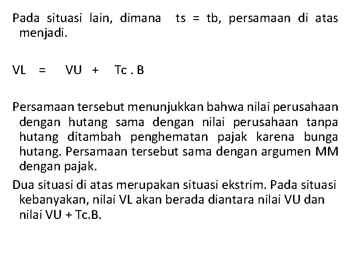 Pada situasi lain, dimana menjadi. VL = VU + ts = tb, persamaan di