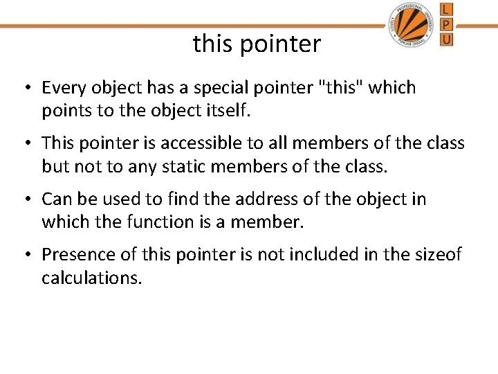 this pointer • Every object has a special pointer "this" which points to the