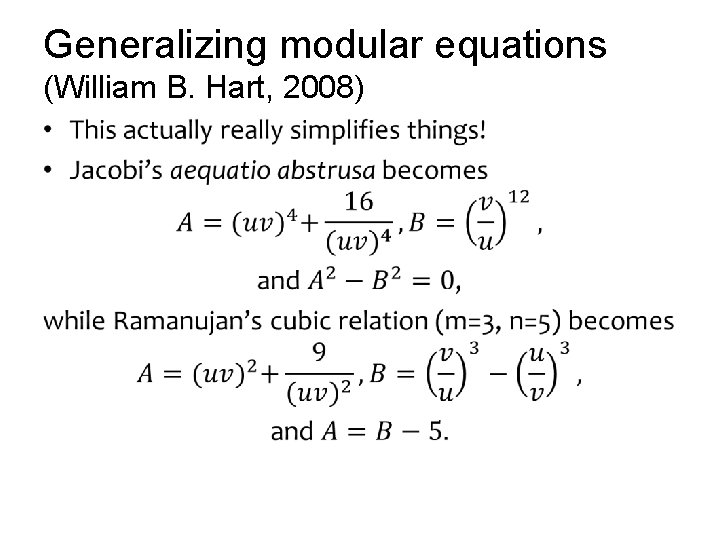 Generalizing modular equations (William B. Hart, 2008) • 