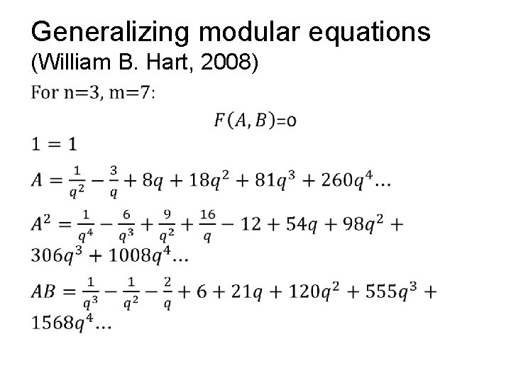 Generalizing modular equations (William B. Hart, 2008) • 