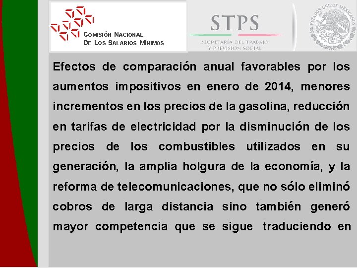 COMISIÓN NACIONAL DE LOS SALARIOS MÍNIMOS Efectos de comparación anual favorables por los aumentos