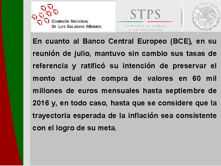 COMISIÓN NACIONAL DE LOS SALARIOS MÍNIMOS En cuanto al Banco Central Europeo (BCE), en