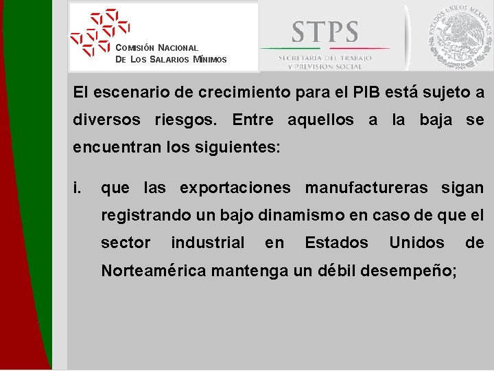 COMISIÓN NACIONAL DE LOS SALARIOS MÍNIMOS El escenario de crecimiento para el PIB está