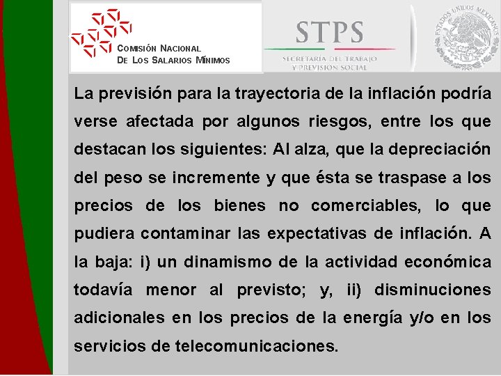 COMISIÓN NACIONAL DE LOS SALARIOS MÍNIMOS La previsión para la trayectoria de la inflación