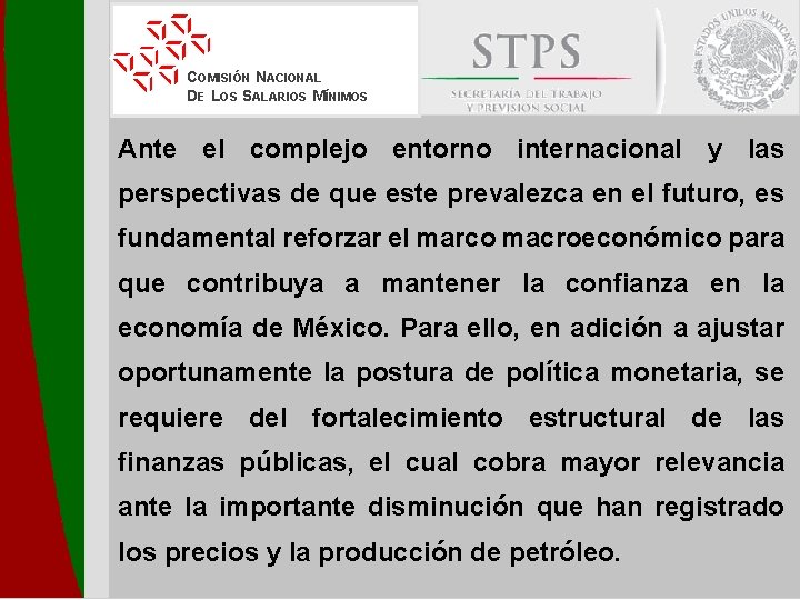 COMISIÓN NACIONAL DE LOS SALARIOS MÍNIMOS Ante el complejo entorno internacional y las perspectivas