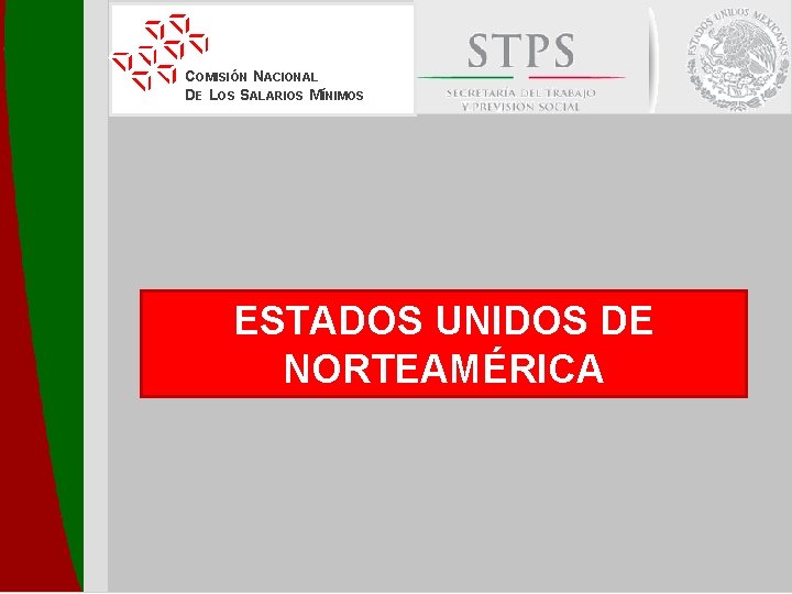 COMISIÓN NACIONAL DE LOS SALARIOS MÍNIMOS ESTADOS UNIDOS DE NORTEAMÉRICA 