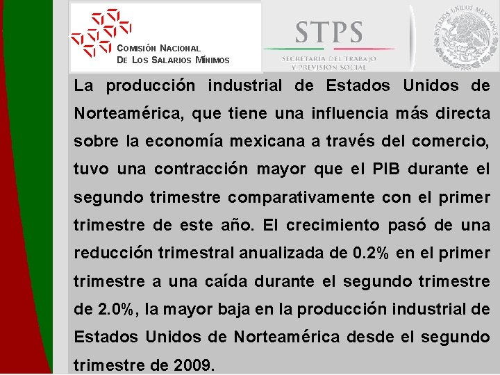 COMISIÓN NACIONAL DE LOS SALARIOS MÍNIMOS La producción industrial de Estados Unidos de Norteamérica,