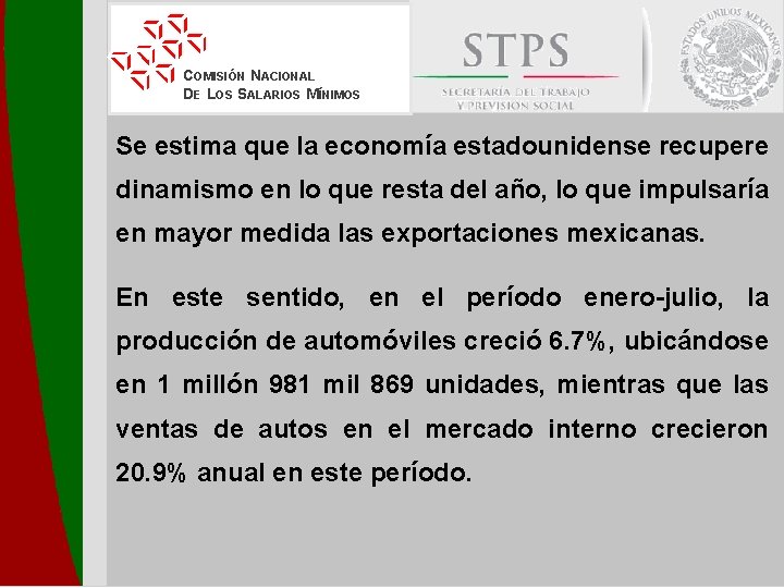 COMISIÓN NACIONAL DE LOS SALARIOS MÍNIMOS Se estima que la economía estadounidense recupere dinamismo