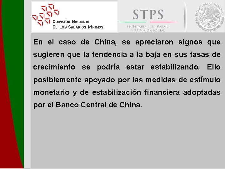 COMISIÓN NACIONAL DE LOS SALARIOS MÍNIMOS En el caso de China, se apreciaron signos