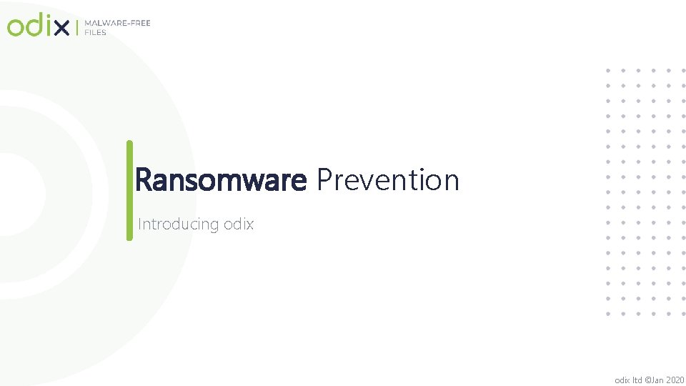 Ransomware Prevention Introducing odix ltd ©Jan 2020 