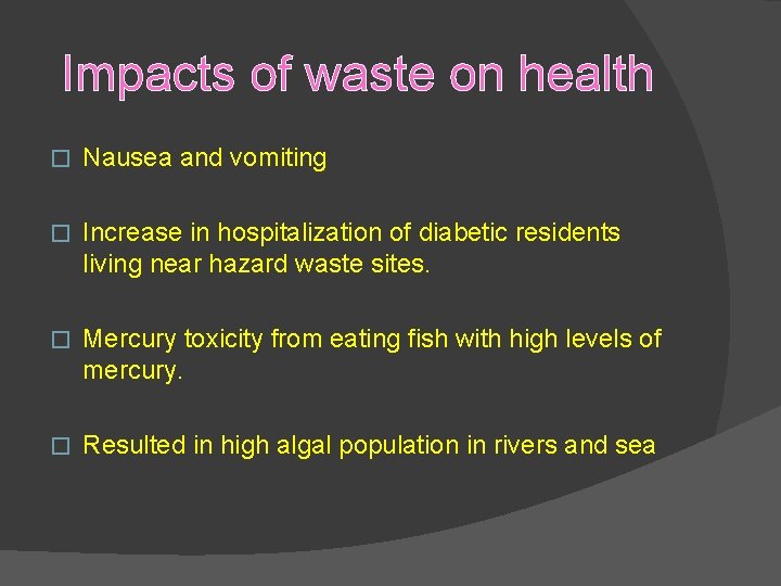 Impacts of waste on health � Nausea and vomiting � Increase in hospitalization of Impacts of waste on health � Nausea and vomiting � Increase in hospitalization of