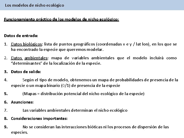 Los modelos de nicho ecológico Funcionamiento práctico de los modelos de nicho ecológico: Datos