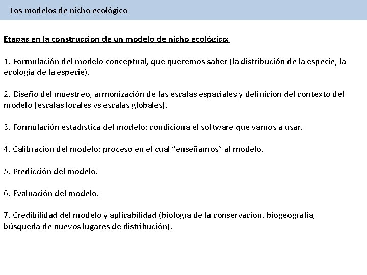 Los modelos de nicho ecológico Etapas en la construcción de un modelo de nicho