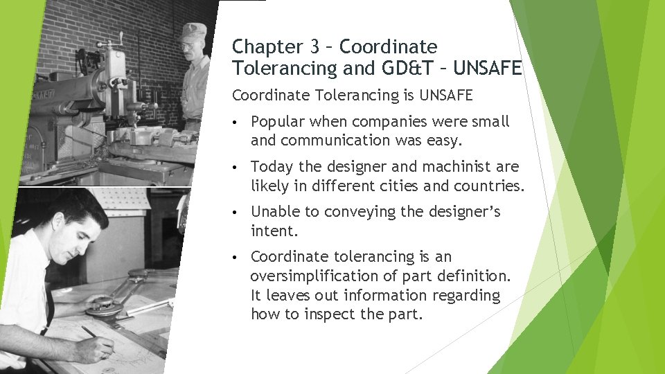 Chapter 3 – Coordinate Tolerancing and GD&T – UNSAFE Coordinate Tolerancing is UNSAFE •